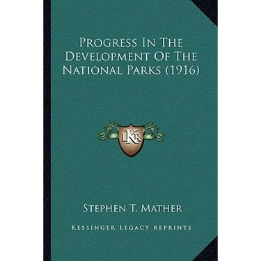Progress In The Development Of The National Parks (1916)