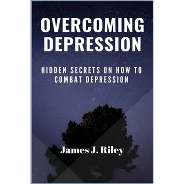 Overcoming Depression: Hidden Secrets On How To Combat Depression