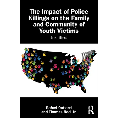 The Impact of Police Killings on the Family and Community of Youth Victims: Justified