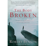 The Body Broken: Answering God's Call to Love One Another