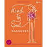 Head-To-Soul Makeover Bible Study Leader's Guide: Helping Teen Girls Become Real in a Fake World