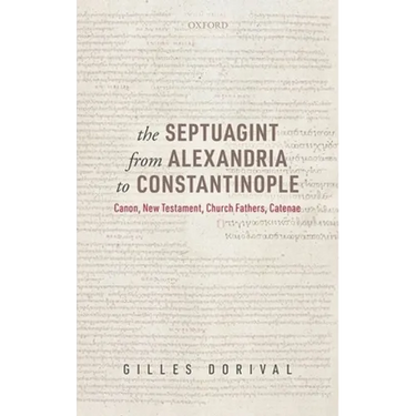 The Septuagint from Alexandria to Constantinople: Canon, New Testament, Church Fathers, Catenae