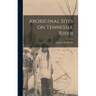 Aboriginal Sites on Tennessee River