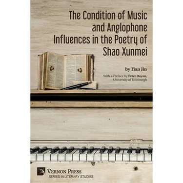 The Condition of Music and Anglophone Influences in the Poetry of Shao Xunmei