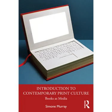 Introduction to Contemporary Print Culture: Books as Media