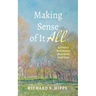 Making Sense of It All: A Pastor's Best Guesses about God's Good Story