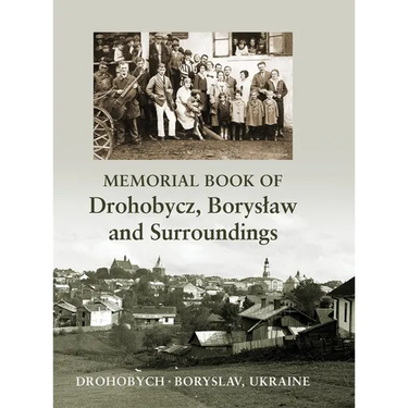 Memorial book of Drohobycz, Boryslaw and Surroundings