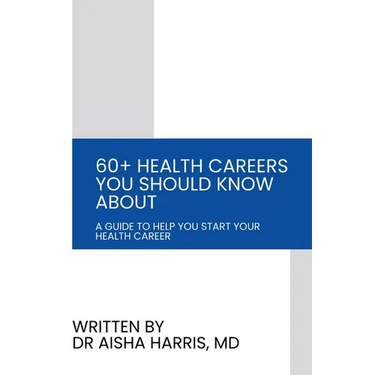 60+ Health Careers You Should Know About: A Guide To Help You Start Your Health Career