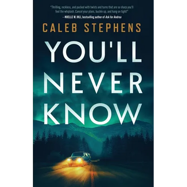 You'll Never Know: A Thriller