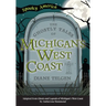 The Ghostly Tales of Michigan's West Coast
