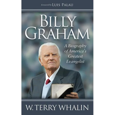 Billy Graham: A Biography of America's Greatest Evangelist