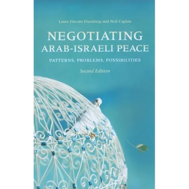 Negotiating Arab-Israeli Peace: Patterns, Problems, Possibilities