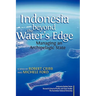 Indonesia Beyond the Water's Edge: Managing an Archipelagic State