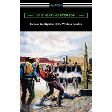 Famous Gunfighters of the Western Frontier
