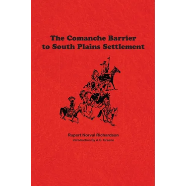 The Comanche Barrier to South Plains Settlement