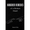 Hangover Remedies of a Broken Heart