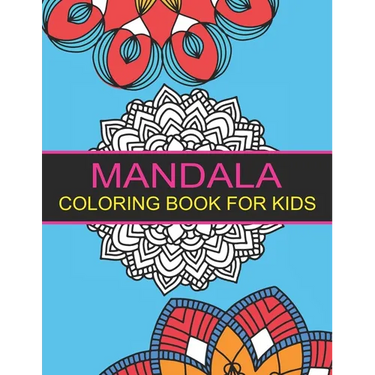 Mandala Coloring Book for Kids: 44 Big Mandalas to Color for Relaxation
