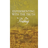 Experimenting with the Truth