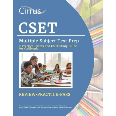CSET Multiple Subject Test Prep: 2 Practice Exams and CSET Study Guide for California