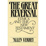 The Great Reversal: Ethics and the New Testament