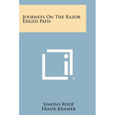 Journeys on the Razor Edged Path