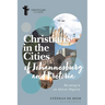 Christians in the Cities of Johannesburg and Pretoria: Becoming in an African Megacity