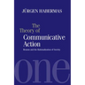 The Theory of Communicative Action: Reason and the Rationalization of Society