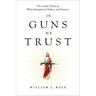 In Guns We Trust: The Unholy Trinity of White Evangelicals, Politics, and Firearms