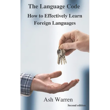 The Language Code: How to Effectively Learn Foreign Languages
