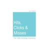 Hits, Clicks and Misses: The Traffic Exchange Experience