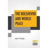 The Bolsheviki And World Peace: Introduction By Lincoln Steffens