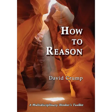 How to Reason: A Multidisciplinary Thinker's Toolkit