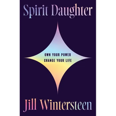 Spirit Daughter: Own Your Power, Change Your Life