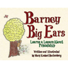 Barney Big Ears: Learns a Lesson about Friendship