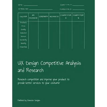 UX Design Competitive Analysis and Research: Research competition and improve your product to provide better services to your costumer