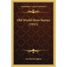 Old World Hero Stories (1911)