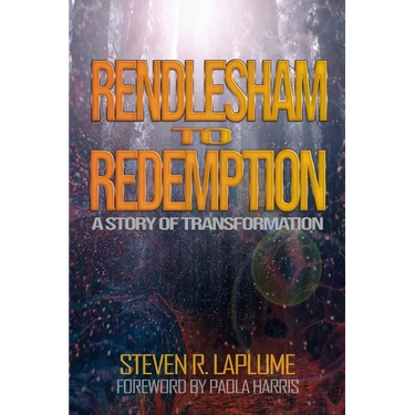 Rendlesham to Redemption: A Story of Transformation