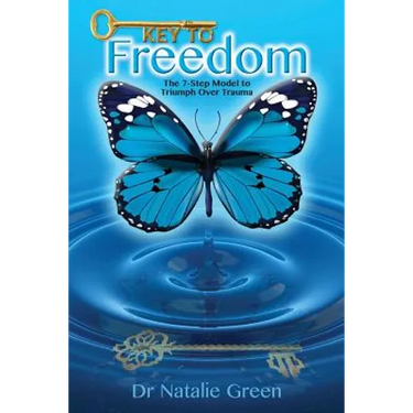 Key to Freedom: The Seven-Step Model to Triumph Over Trauma