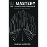 AI Mastery for Finance Professionals: Foundations, Techniques, and Applications