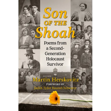 Son of the Shoah: Poems from a Second-Generation Holocaust Survivor