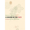 A Kingdom We Can Taste: Sermons for the Church Year