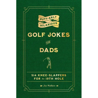 Putt-Erly Hilarious Golf Jokes for Dads