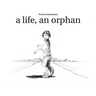 A life, an orphan
