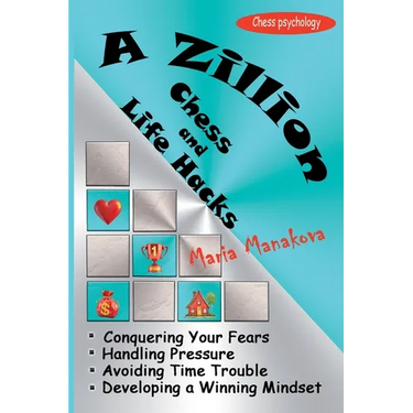 A Zillion Chess and Life Hacks