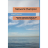 Network Champion: Interview Preparation Guide for the best in class Network Engineers