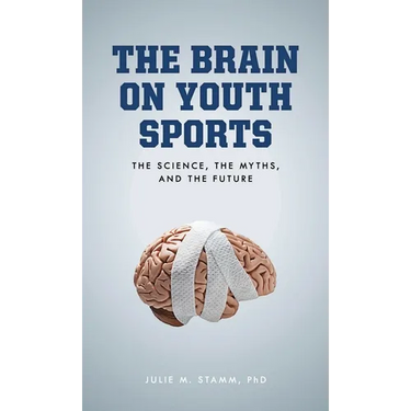 The Brain on Youth Sports: The Science, the Myths, and the Future