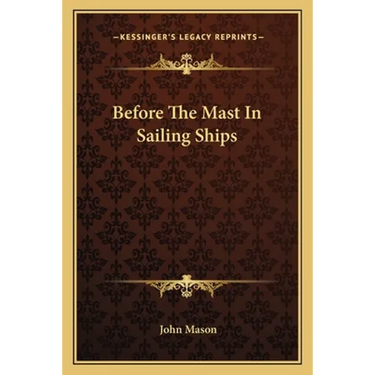 Before The Mast In Sailing Ships