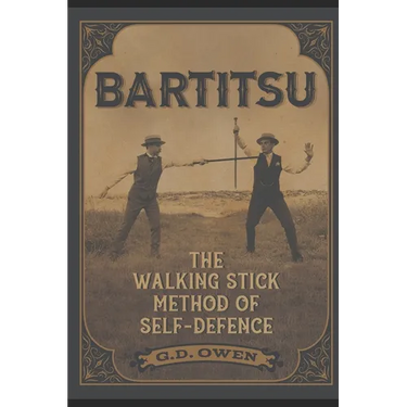 Bartitsu: The Walking Stick Method of Self-Defence