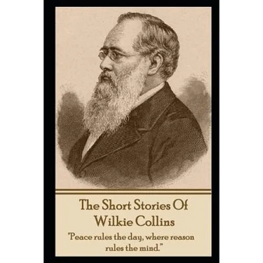 The Short Stories Of Wilkie Collins