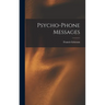 Psycho-Phone Messages